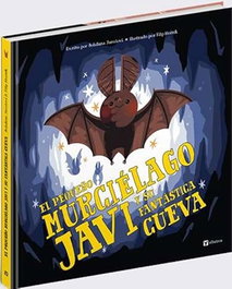 Pequeño murciélago Javi y su fantástica cueva, Albatros Ediciones - Albatros Ediciones