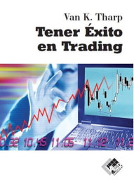 VALOR EDITIONS, Tener exito en trading, Van K. Tharp - VALOR EDITIONS