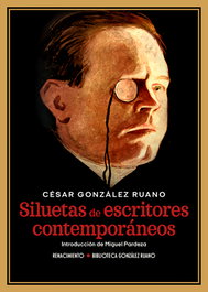 Siluetas de escritores contemporáneos, César González Ruano - RENACIMIENTO EDITORIAL