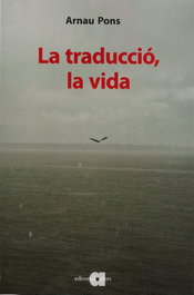 La traducció, la vida, Arnau Pons Roig - AFERS