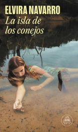 La isla de los conejos, Elvira Navarro - RANDOM HOUSE