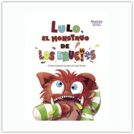 Lulo, el monstruo de los eructos, Cristina Expósito Escalona - Malian Editora