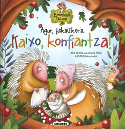 Agur, bekaizkeria. Kaixo, konfiantza!, Ana Serna - SUSAETA EDICIONES