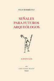 RIALP, Señales para futuros arqueólogos, Julio Rodríguez