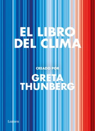 LUMEN, El libro del clima, Greta Thunberg/Varios autores - LUMEN
