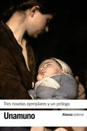 Tres novelas ejemplares y un prólogo, Miguel de Unamuno - ALIANZA