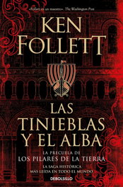 Las tinieblas y el alba, Ken Follett - DEBOLSILLO