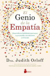 El genio de la empatía, Dra. Judith Orloff - SIRIO EDITORIAL