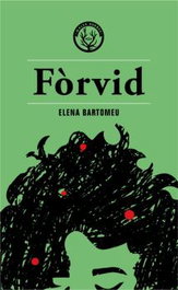 Fòrvid, Elena Bartomeu - Males Herbes