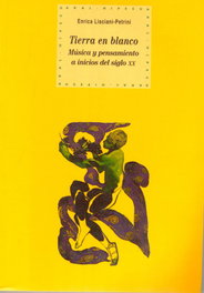AKAL La tierra en blanco: música y pensamiento a inicios del siglo XX