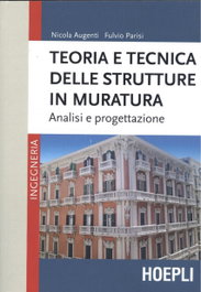 TEORIA E TECNICA DELLE STRUTTURE IN MURATURA, Nicola Augenti; Fulvio Parisi - ULRICO HOEPLI