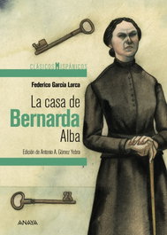 La casa de Bernarda Alba, Federico García Lorca - ANAYA