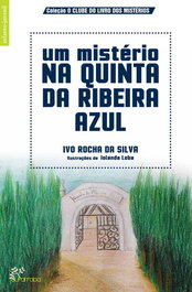 ALFARROBA, Um Mistério na Quinta da Ribeira Azul - Ivo Rocha da Silva