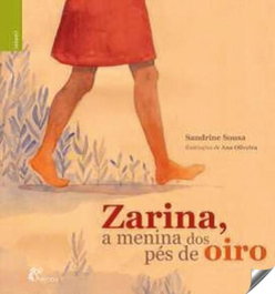 Zarina, a menina dos pés de oiro, Sandrine Sousa - ALFARROBA