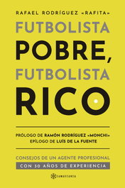 SAMARCANDA, Futbolista Pobre, Futbolista Rico - RAFAEL RODRÍGUEZ «RAFITA»