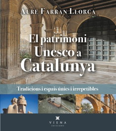 El patrimoni Unesco a Catalunya, Aure Farran Llorca - VIENA
