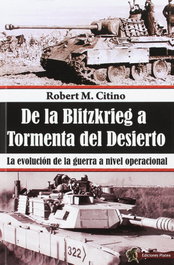 De la Blitzkrieg a tormenta del desierto, Robert M. Citino - EDICIONES SALAMINA