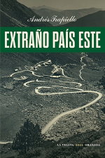 Extraño país éste, Andrés Trapello - COMARES