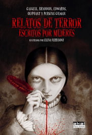 Relatos de terror escritos por mujeres, Gaskell, Elizabeth Braddon, Mary Elizabeth AA.VV. - AKAL