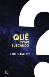 Qué estás buscando, Jiddu Krishnamurti - KAIROS