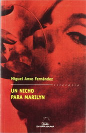 Un nicho para Marilyn, Miguel Anxo Fernández - GALAXIA