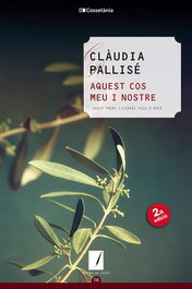 Aquest cos meu i nostre, Claudia Pallise Perello - Cossetania Edicions
