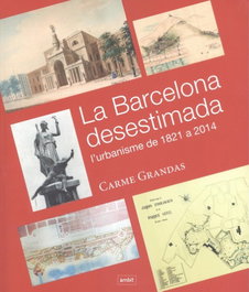 LA BARCELONA DESESTIMADA, Carme Grandas - AMBIT SERVEIS EDITORIALS