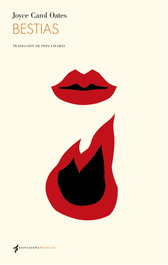 Bestias, Joyce Carol Oates - CONTRASEÑA