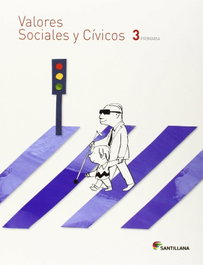 SANTILLANA, Valores sociales y cívicos 3º primaria - SANTILLANA