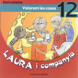SALVATELLA, Laura i companyia 12: Valorem les coses, Carmina Del Rio Galve - SALVATELLA