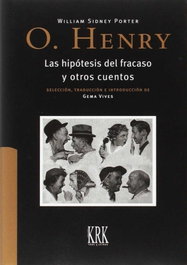 KRK EDICIONES, LA HIPÓTESIS DEL FRACASO Y OTROS CUENTOS, O. Henry