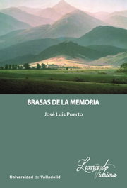 Brasas de la memoria, José Luis Puerto Hernández - UNIV.VALLADOLID
