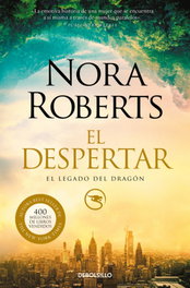 DEBOLSILLO, El despertar (El Legado del Dragón 1), Nora Roberts - DEBOLSILLO