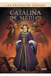 Catalina de Medici. La Reina Maldita