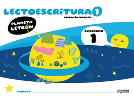 ALGAIDA Planeta Letrón. Lectoescritura. Nivel 1. Cuaderno 1