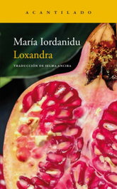 LOXANDRA, María Iordanidu - ACANTILADO EDITORIAL