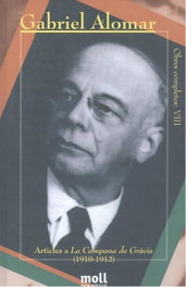 Articles a La Campana de Gràcia (1910-1912), Gabriel Alomar Villalonga - MOLL EDITORIAL