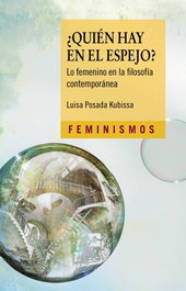 ¿QUIÉN HAY EN EL ESPEJO?, Luisa Posada Kubissa - CATEDRA