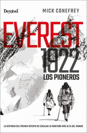 Everest 1922. Los pioneros, Mick Conefrey - DESNIVEL