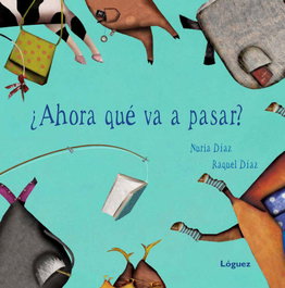 LOGUEZ EDICIONES, ¿Ahora que va a pasar? - Rosa y Manzana