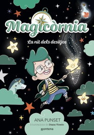 Magicòrnia - La nit dels desitjos, Ana Punset - MONTENA