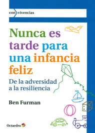 Nunca es tarde para una infancia feliz, Ben Furman - OCTAEDRO EDICIONES