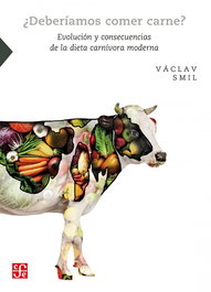 FONDO CULTURA ECONOMICA (FCE) ¿DEBERÍAMOS COMER CARNE?