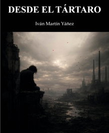 Desde el tártaro, Martin Yañez, Ivan - EDITORIAL POESIA ERES TU