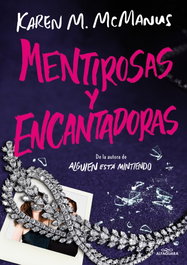 Alfaguara, MENTIROSAS Y ENCANTADORAS - Karen M. McManus