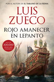 Rojo amanecer en Lepanto, Luis Zueco - B DE BOLSILLO