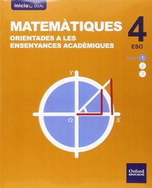 OXFORD UNIVERSITY PRESS, Inicia Dual Matemáticas Orientadas a las Enseñanzas Académicas - 4º ESO
