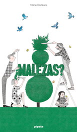 ¿Malezas?, Marie Dorléans - PIPALA