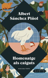 Homenatge als caiguts, Albert Sánchez Piñol - ROSA DELS VENTS