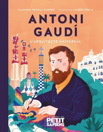 EDITORIAL INUK, Antoni Gaudí: L'arquitecte universal (Petits Sapiens)